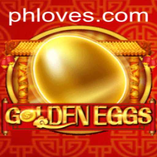 Discover the Thrilling World of GoldenEggs and the PHLOVE Revolution